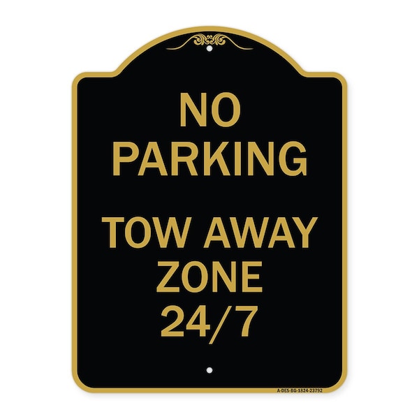 Designer Series No Parking Tow Away Zone 247, Black & Gold Aluminum Sign, 18" x 24", BG-1824-23792